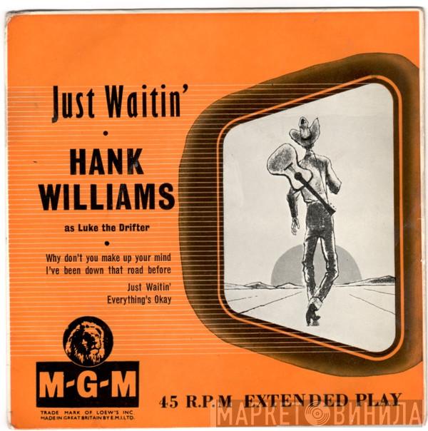 Hank Williams, Luke The Drifter - Just Waitin'