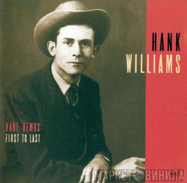  Hank Williams  - Rare Demos: First To Last