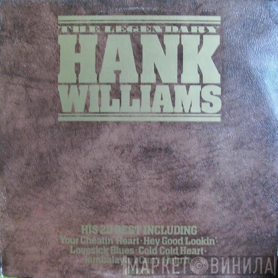 Hank Williams - The Legendary Hank Williams