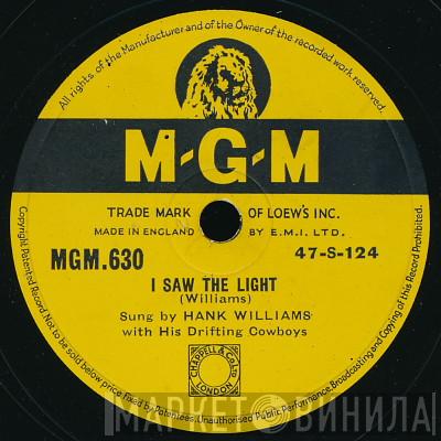 Hank Williams With His Drifting Cowboys, Arthur Smith And His Cracker-Jacks - I Saw The Light / In Memory Of Hank Williams