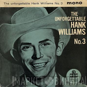 Hank Williams With His Drifting Cowboys - The Unforgettable Hank Williams No. 3