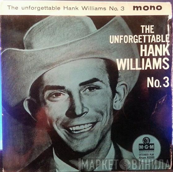 Hank Williams With His Drifting Cowboys - The Unforgettable Hank Williams No. 3