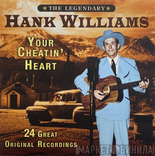 Hank Williams - Your Cheatin' Heart