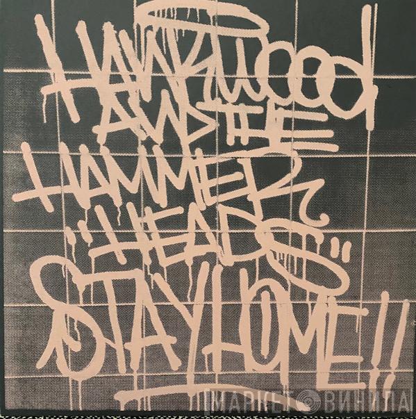 Hank Wood And The Hammerheads - Stay Home!!