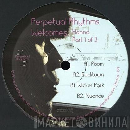 Hanna - Perpetual Rhythms Welcomes Hanna Part 1 Of 3