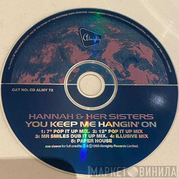  Hannah & Her Sisters  - You Keep Me Hangin' On