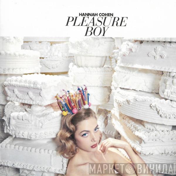 Hannah Cohen - Pleasure Boy