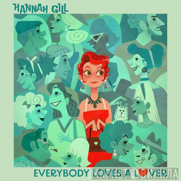Hannah Gill  - Everybody Loves A Lover