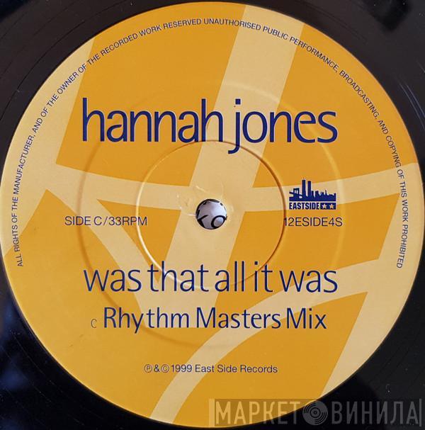 Hannah Jones - Was That All It Was (Rhythm Masters / Rough Et Tumble Mixes)