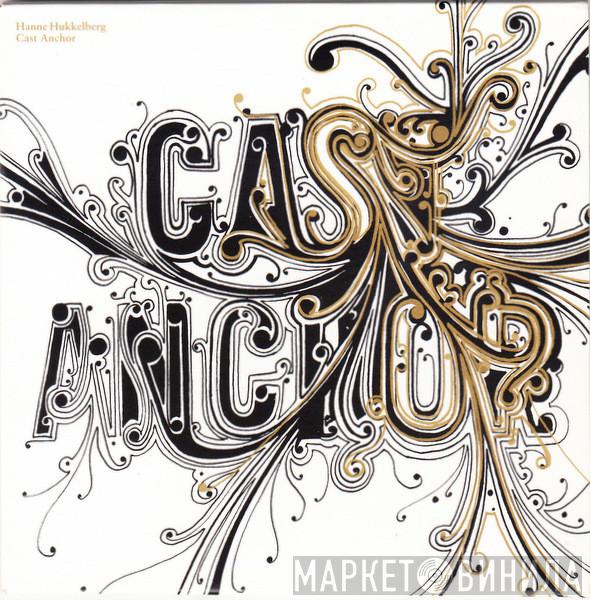 Hanne Hukkelberg - Cast Anchor