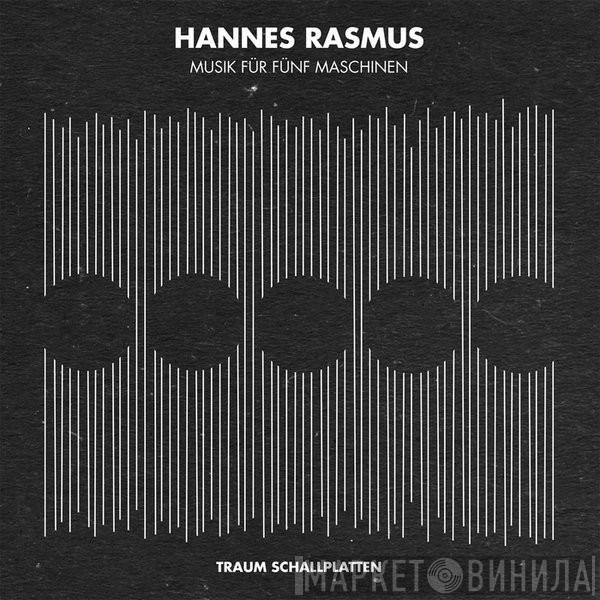 Hannes Rasmus - Musik Für Fünf Maschinen