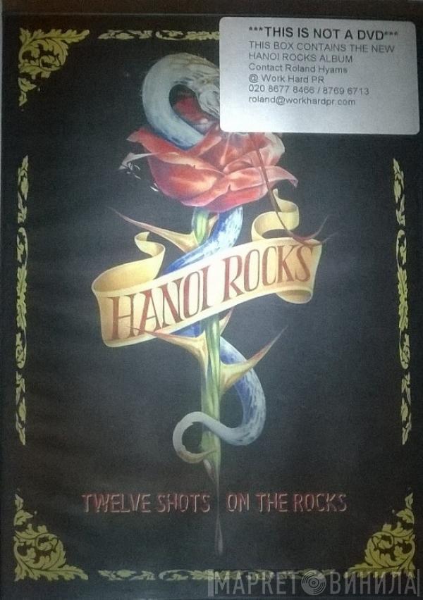 Hanoi Rocks - Twelve Shots On The Rocks