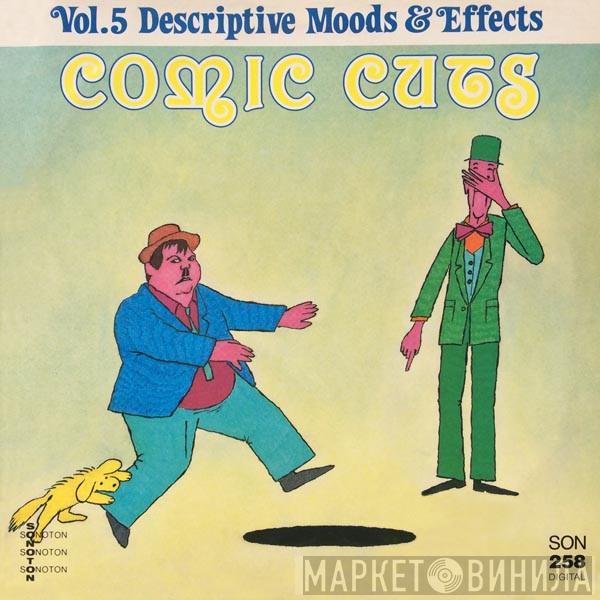 , Hans Ehrlinger , Roy Etzel  Walt Rockman  - Comic Cuts, Vol. 5: Descriptive Moods & Effects