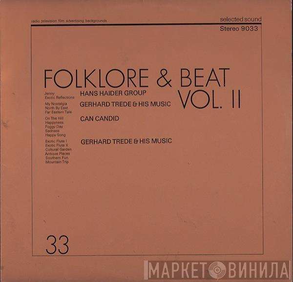 Hans Haider Group, Gerhard Trede & His Music, Can Candid - Folklore & Beat Vol. II