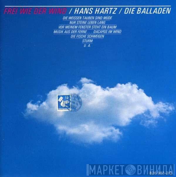 Hans Hartz - Frei Wie Der Wind (Die Balladen)