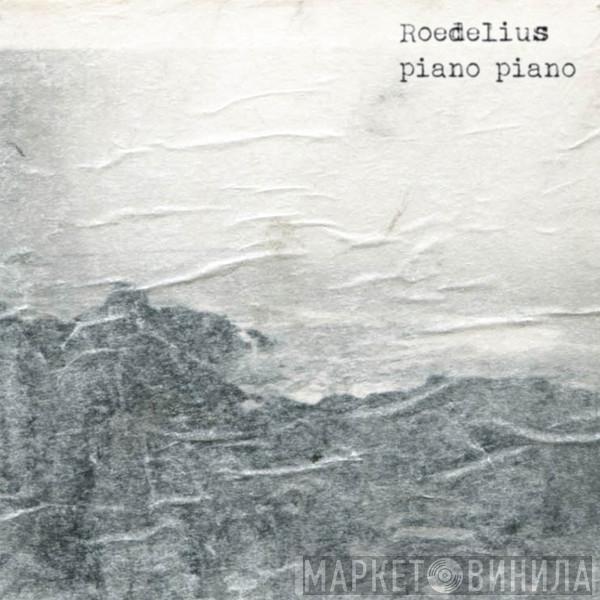 Hans-Joachim Roedelius - Piano Piano