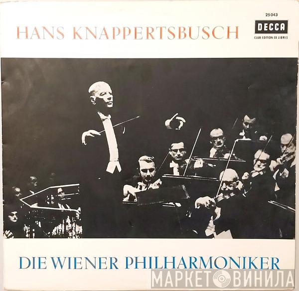 , Hans Knappertsbusch  Wiener Philharmoniker  - Hans Knappertsbusch Die Wiener Philharmoniker