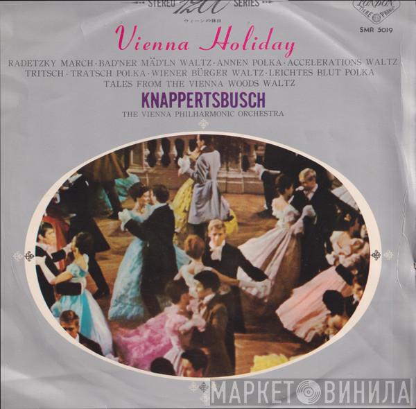 Hans Knappertsbusch, Wiener Philharmoniker - Vienna Holiday