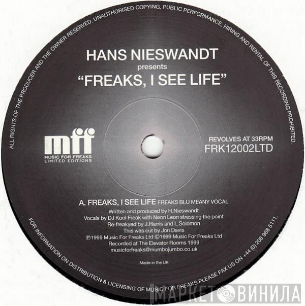 Hans Nieswandt - Freaks, I See Life