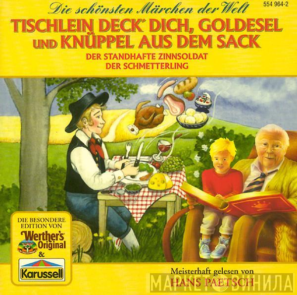  Hans Paetsch  - Tischlein Deck' Dich, Goldesel Und Knüppel Aus Dem Sack / Der Standhafte Zinnsoldat / Der Schmetterling
