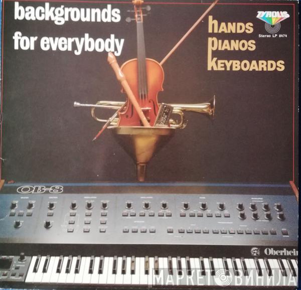 Hans Peter Kökeny - Backgrounds For Everybody / Hands Pianos Keyboards