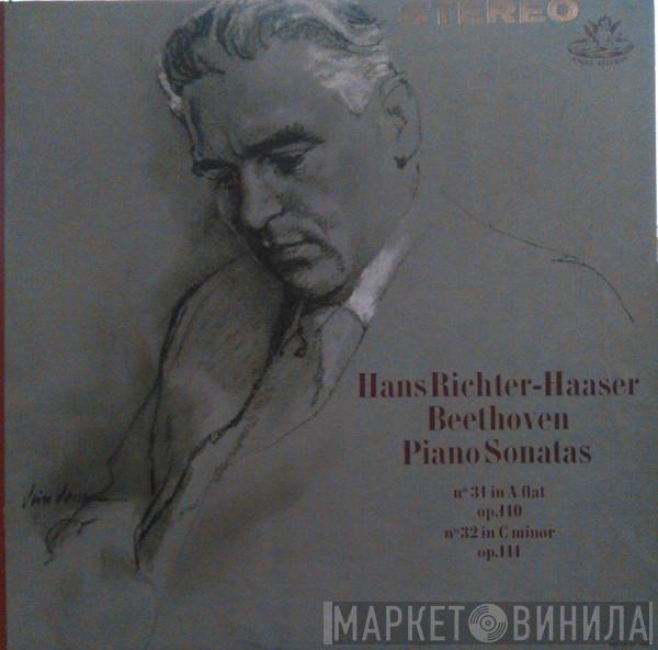 - Hans Richter-Haaser  Ludwig van Beethoven  - Piano Sonatas: N°31 In A Flat, Op. 110; N°32 In C Minor, Op. 111