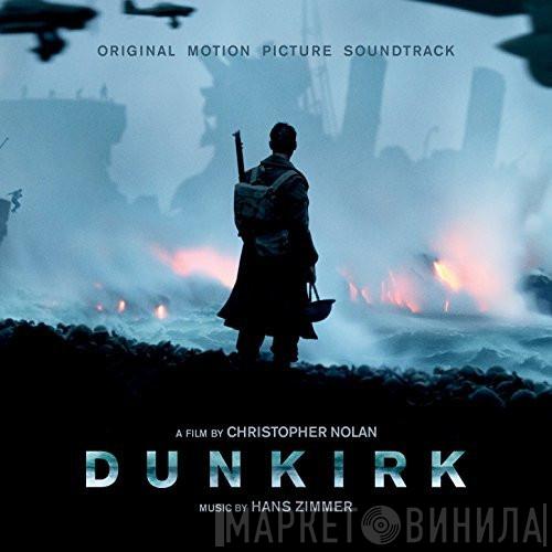 Hans Zimmer - Dunkirk (Original Motion Picture Soundtrack)