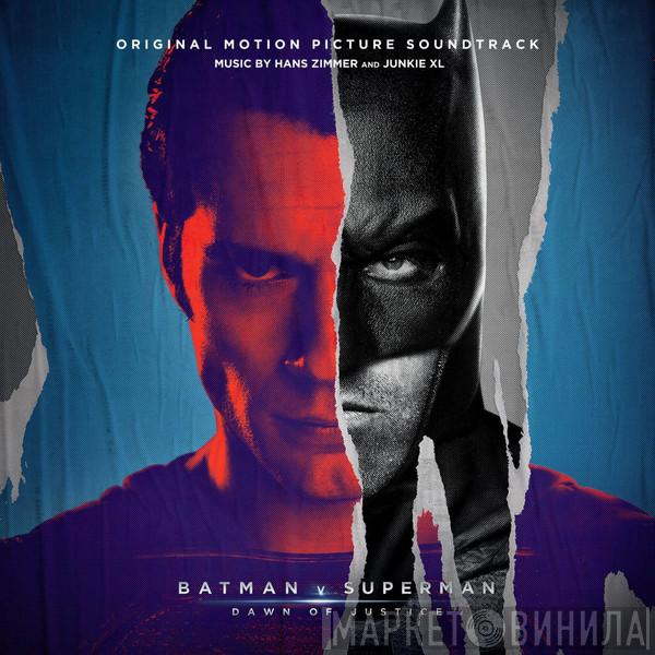 Hans Zimmer, Junkie XL - Batman v Superman: Dawn of Justice (Original Motion Picture Soundtrack)