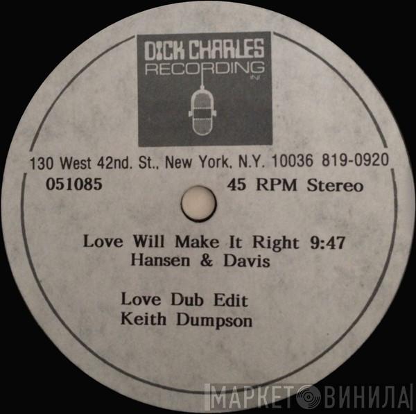  Hanson & Davis  - Love Will Make It Right (Unreleased Love Dub Edit)