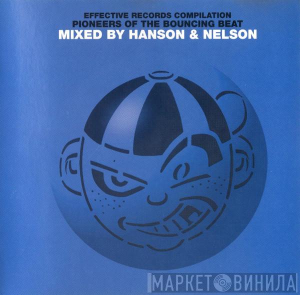 Hanson & Nelson - Effective Records Compilation - Pioneers Of The Bouncing Beat
