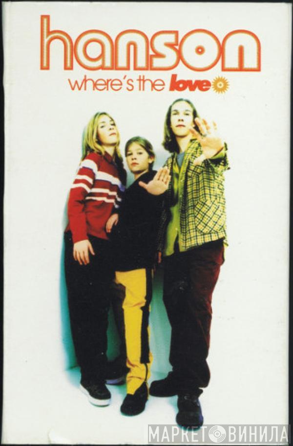 Hanson - Where's The Love