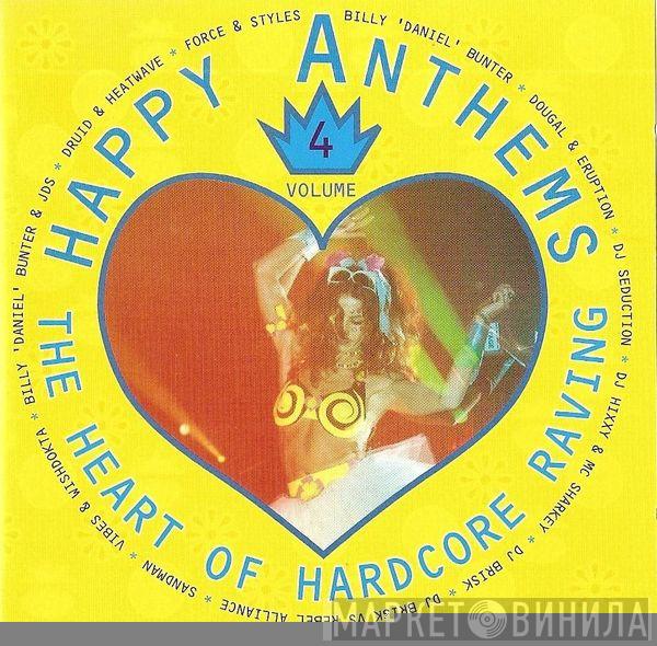  - Happy Anthems Volume 4 - The Heart Of Hardcore Raving