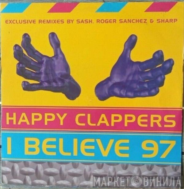  Happy Clappers  - I Believe 97