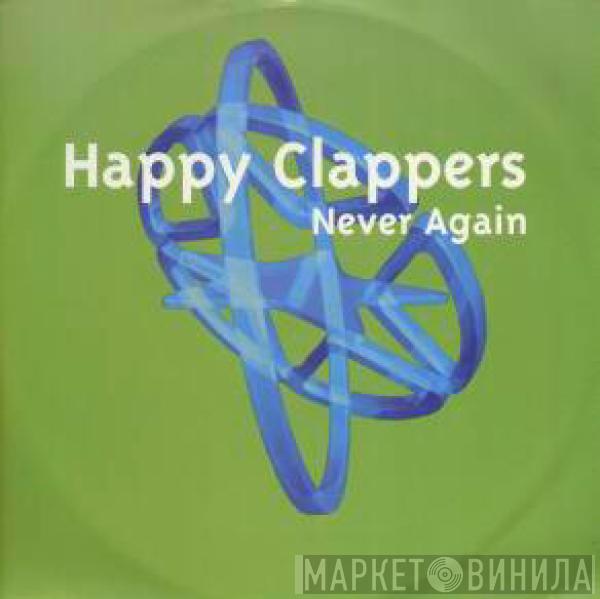 Happy Clappers - Never Again