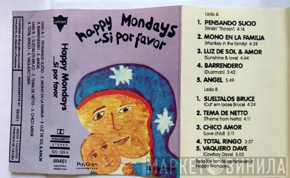  Happy Mondays  - ... Si Por Favor = ...Yes Please!