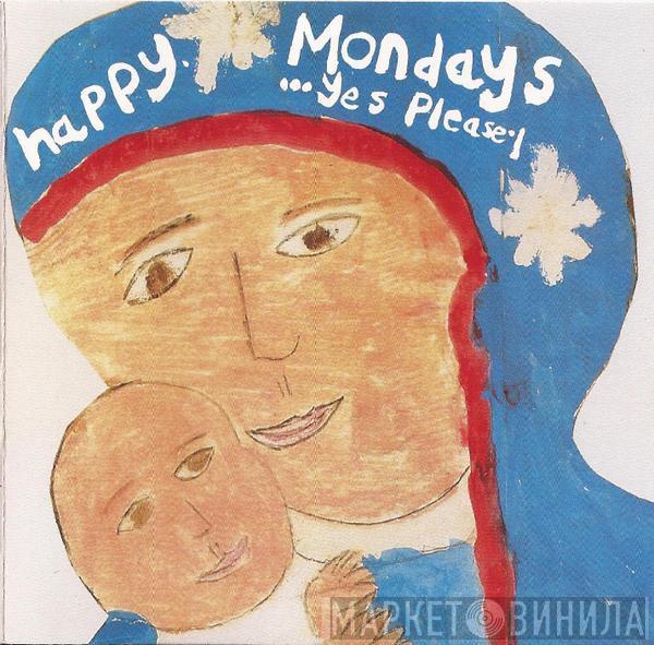  Happy Mondays  - ...Yes Please!