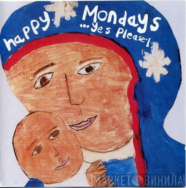  Happy Mondays  - ...Yes Please!