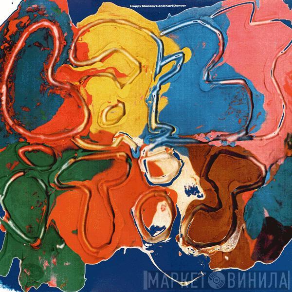 Happy Mondays, Karl Denver - Lazyitis / Mad Cyril