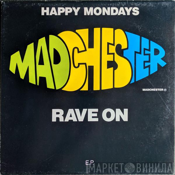  Happy Mondays  - Madchester Rave On