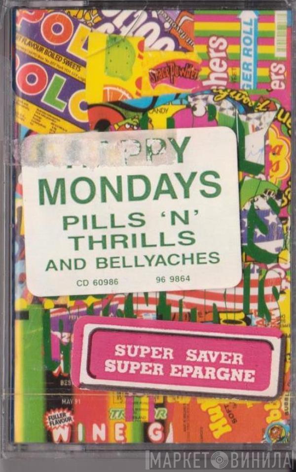  Happy Mondays  - Pills 'N' Thrills And Bellyaches