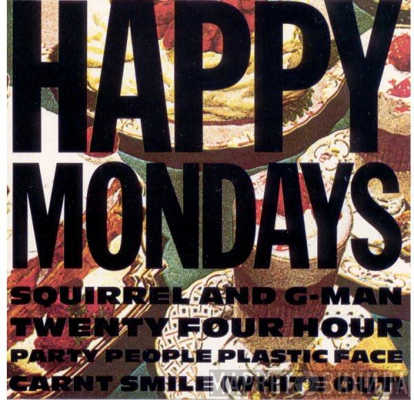  Happy Mondays  - Squirrel And G-Man Twenty Four Hour Party People Plastic Face Carnt Smile (White Out)