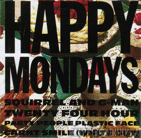  Happy Mondays  - Squirrel And G-Man Twenty Four Hour Party People Plastic Face Carnt Smile (White Out)