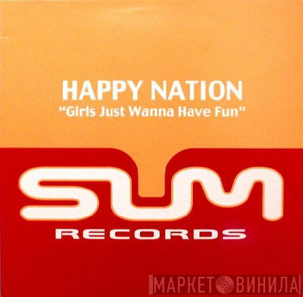 Happy Nation - Girls Just Wanna Have Fun