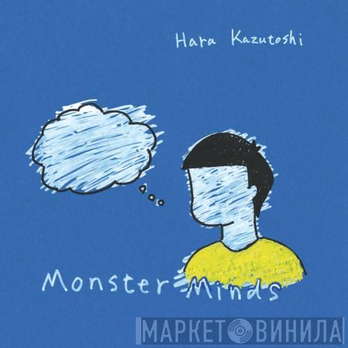 Hara Kazutoshi - モンスター・マインド