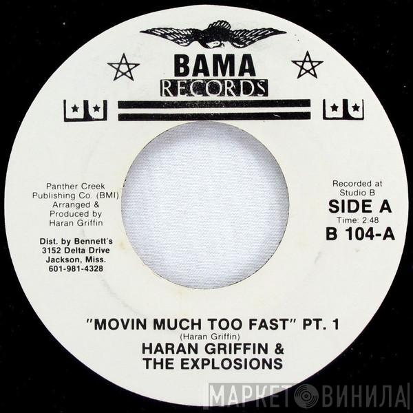 Haran Griffin And The Explosions - Movin Much Too Fast (PT1)
