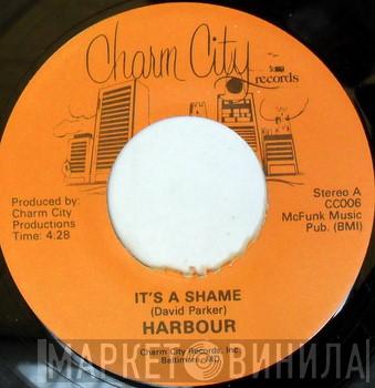 Harbour  - It's A Shame