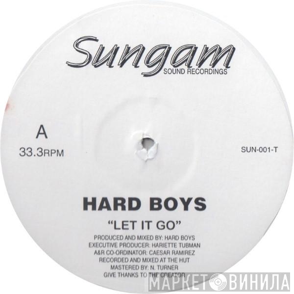 Hard Boys  - Let It Go