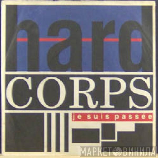  Hard Corps  - Je Suis Passée