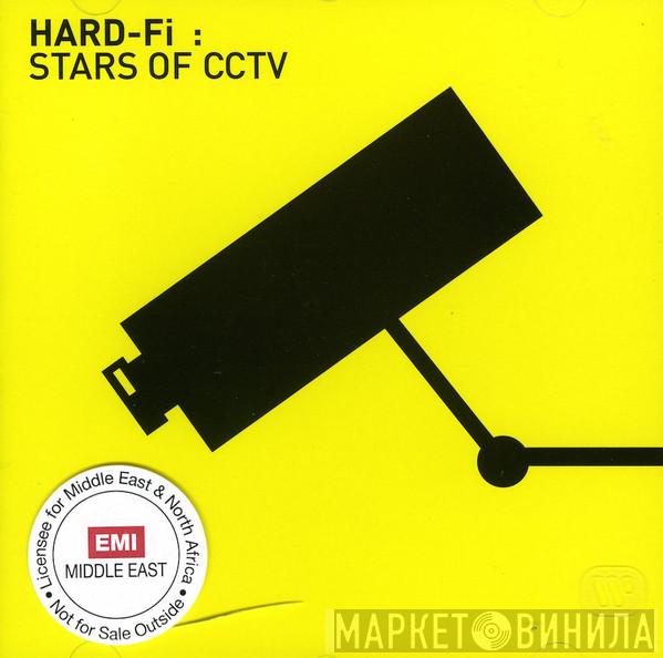  Hard-Fi  - Stars Of CCTV
