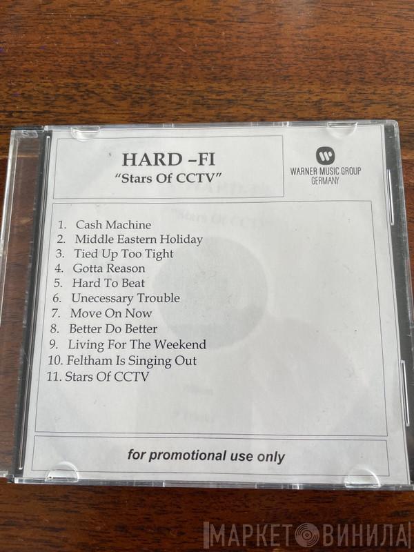  Hard-Fi  - Stars Of CCTV